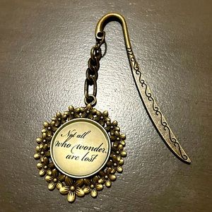 Not All Who Wonder Are Lost Metal Bookmark